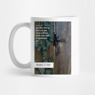 Knock, and it shall be opened unto you. Mug